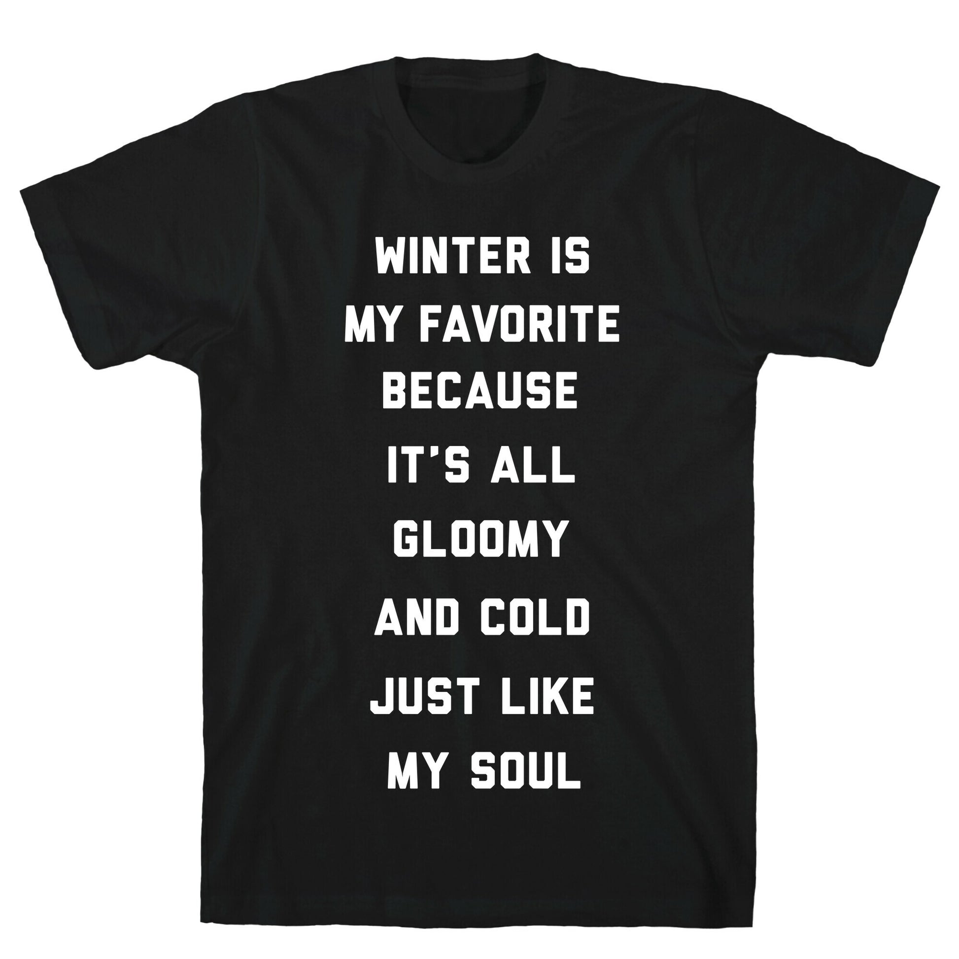 Winter Is My Favorite T-Shirt