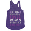 If You Wanna Be My Lover, Let's Get To Know Each Other First Racerback Tank