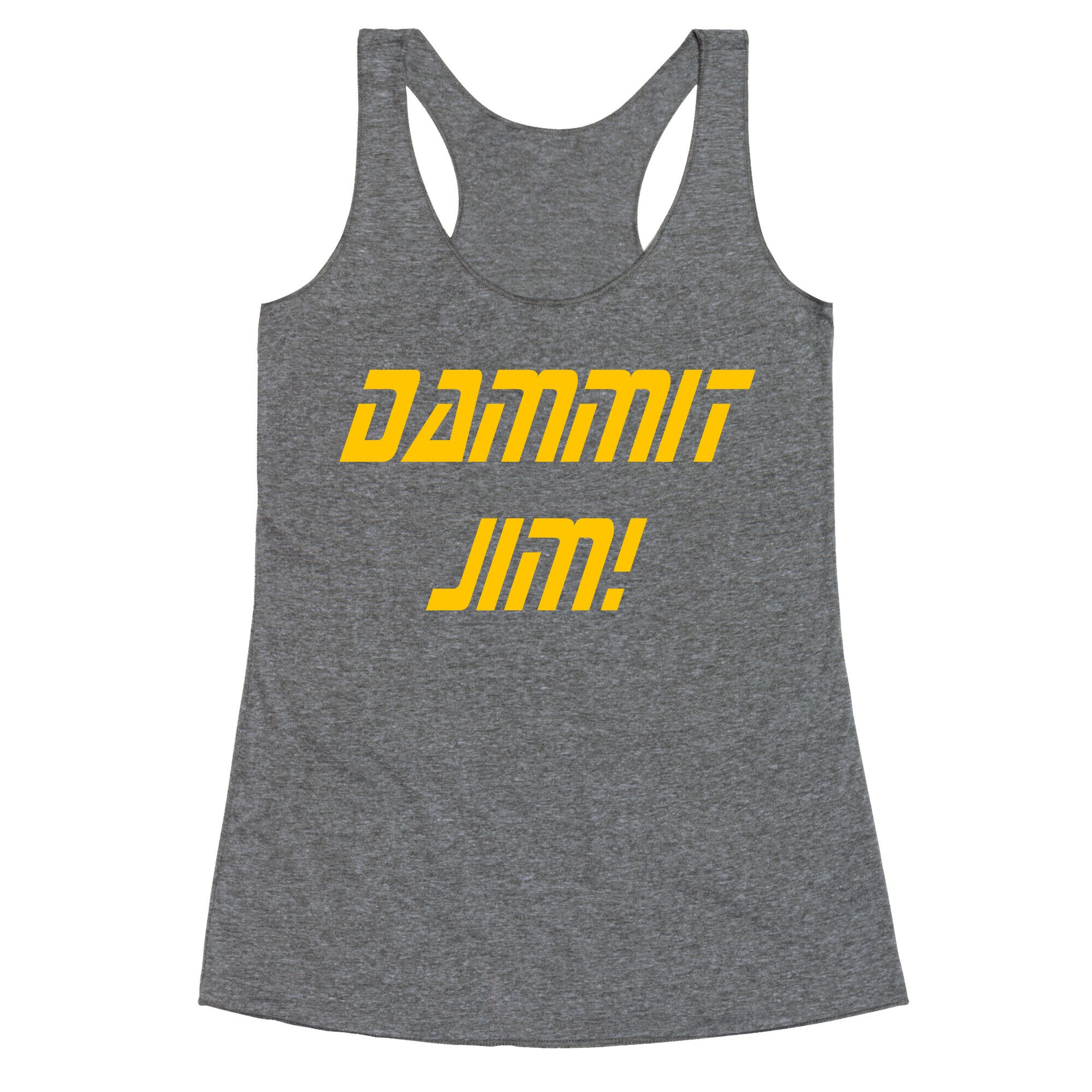 Dammit Jim! Racerback Tank