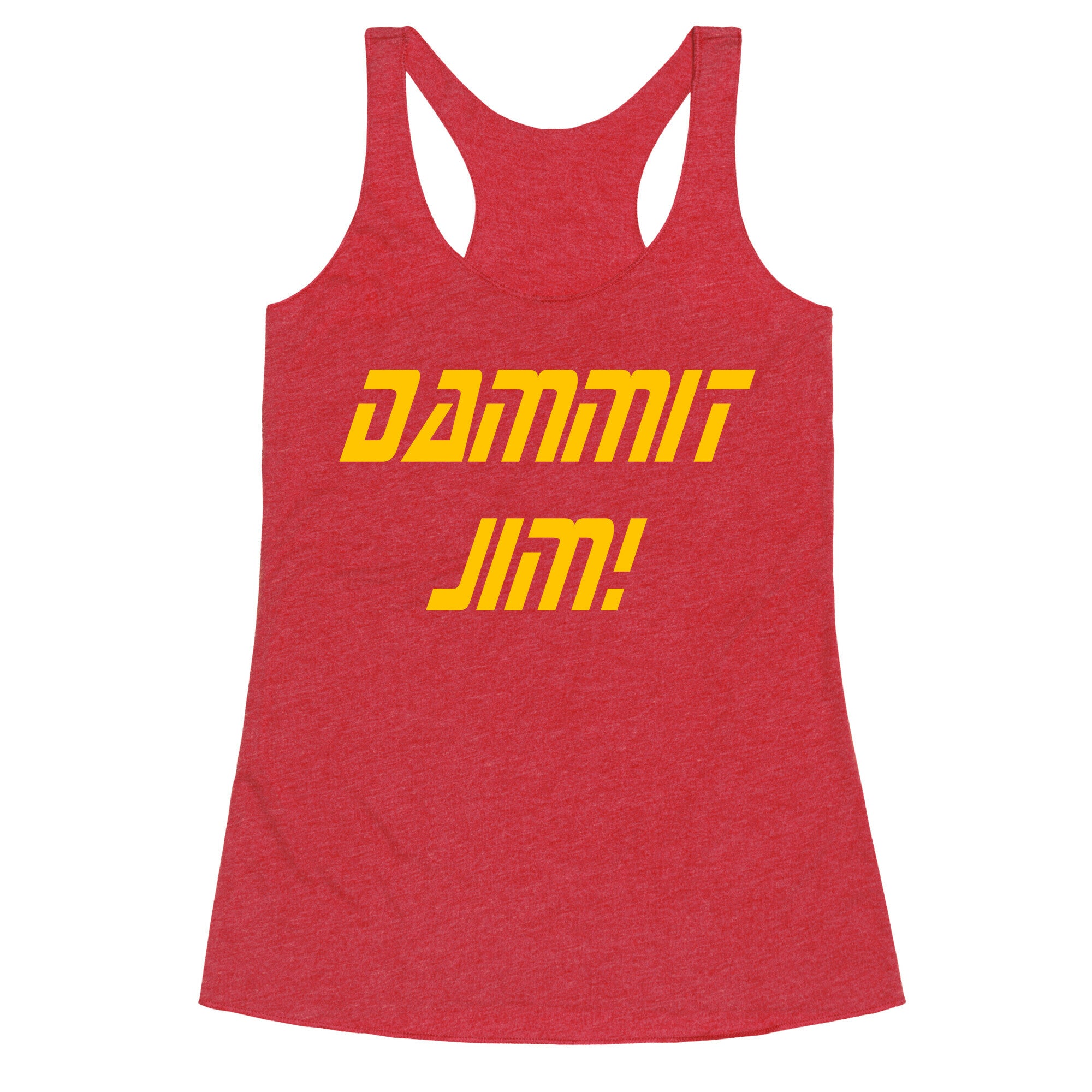 Dammit Jim! Racerback Tank