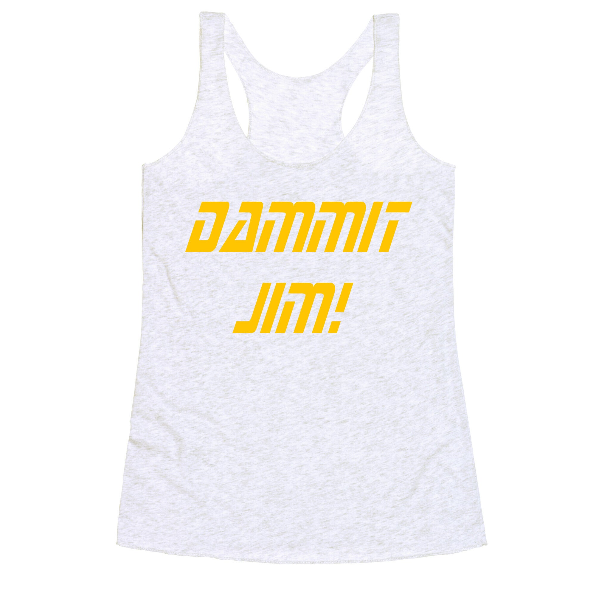 Dammit Jim! Racerback Tank