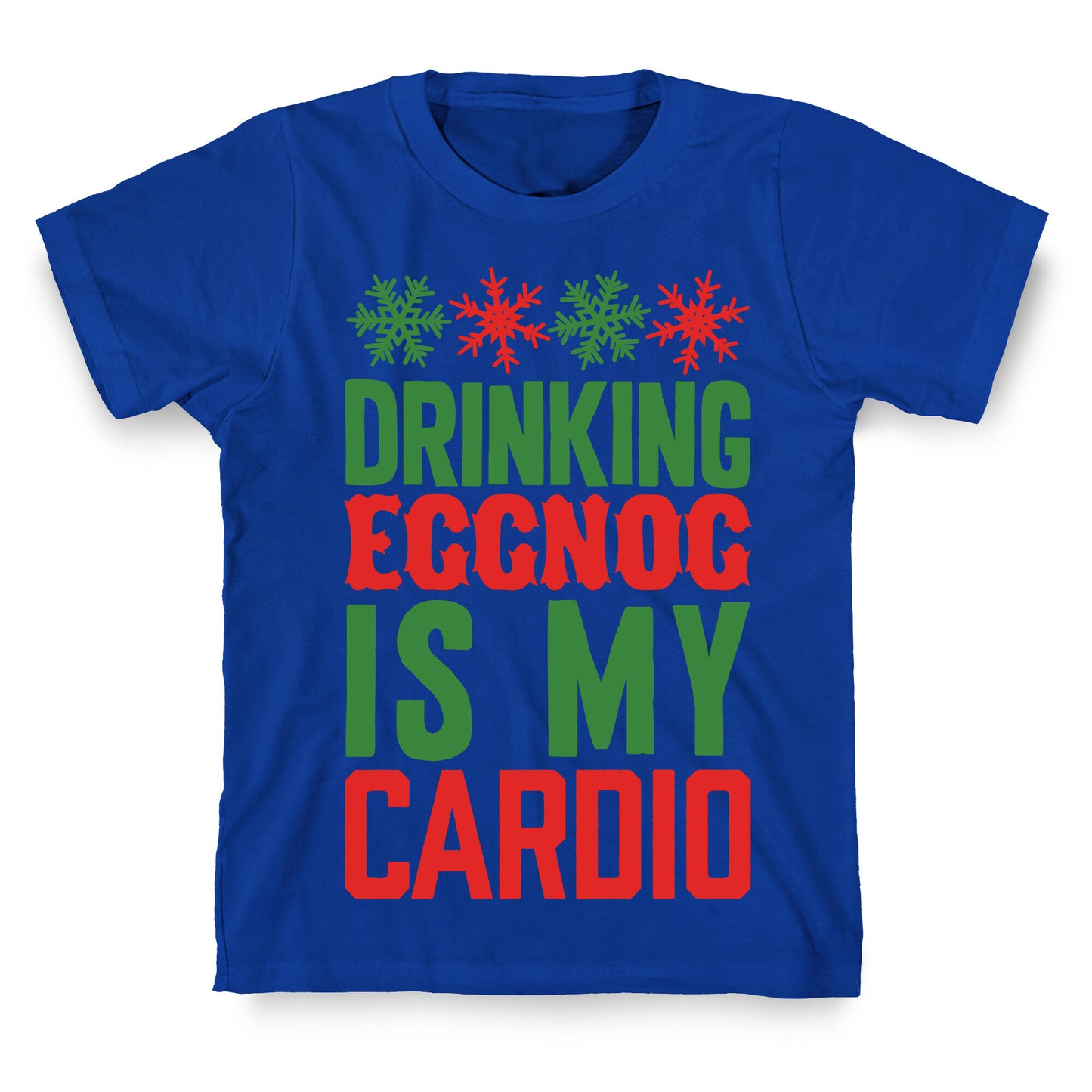 Drinking Eggnog Is My Cardio T-Shirt