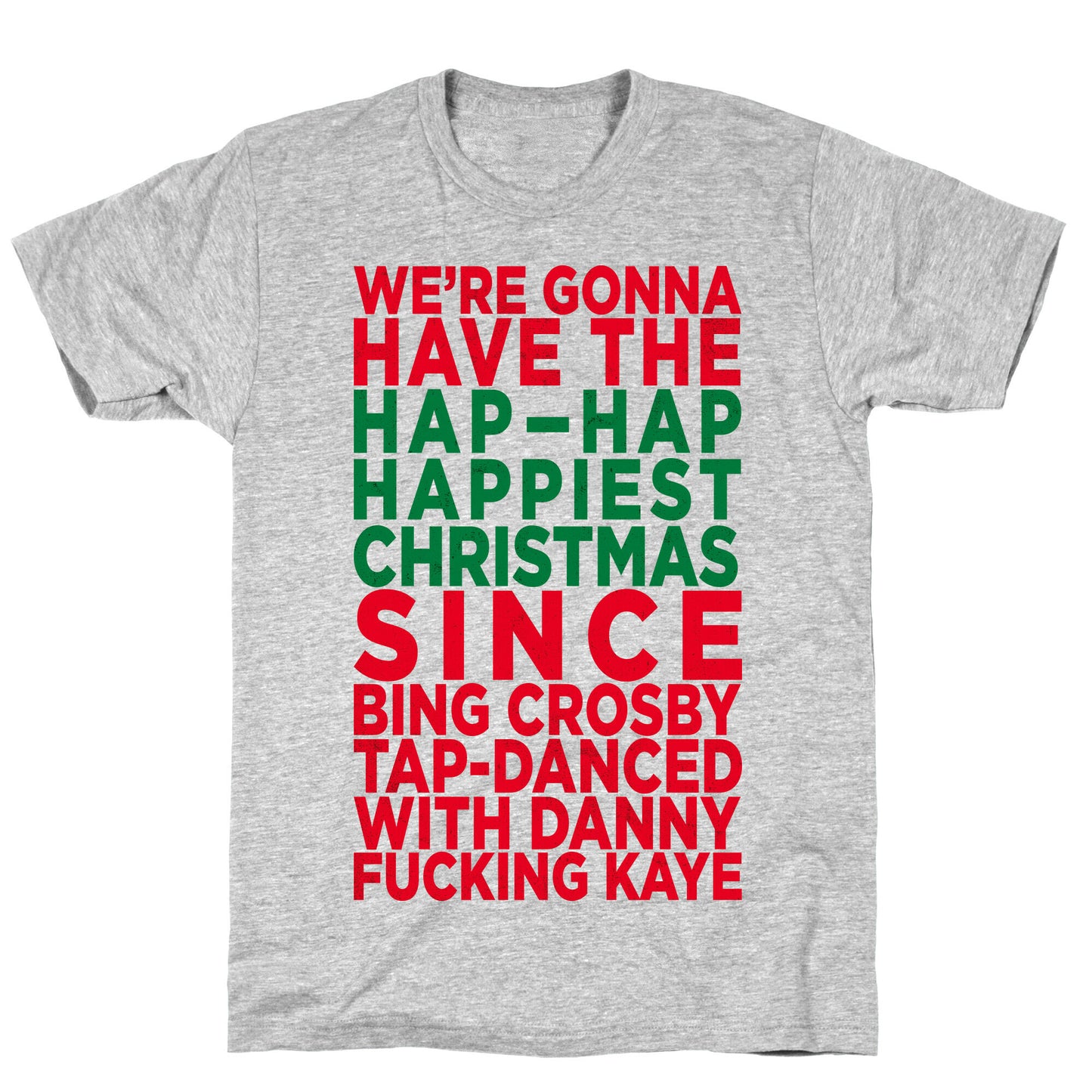 Hap-Hap Happiest Christmas (baseball) T-Shirt