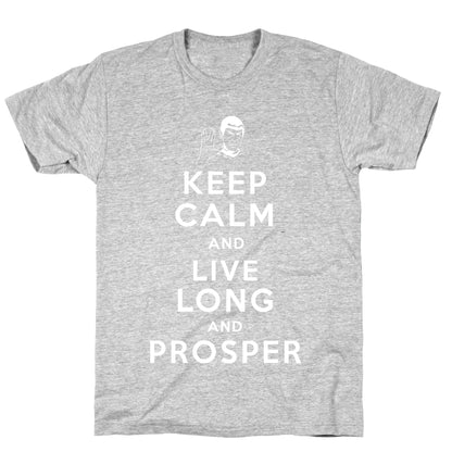 Keep Calm and Live Long and Prosper T-Shirt