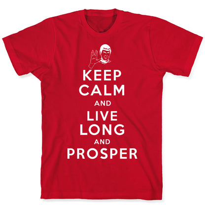 Keep Calm and Live Long and Prosper T-Shirt