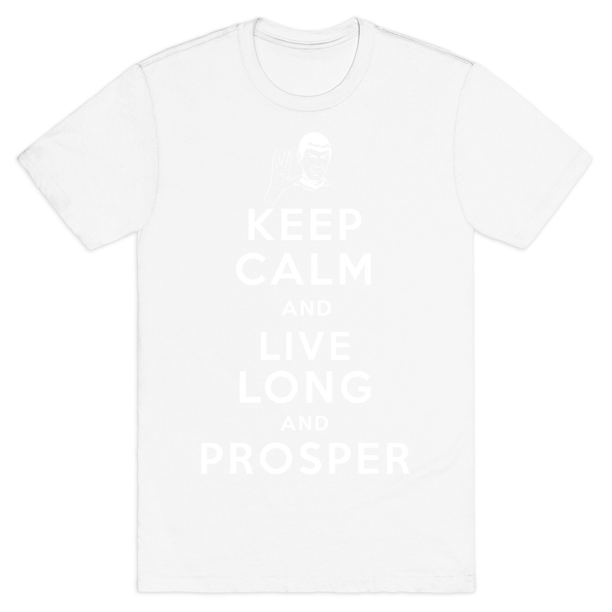 Keep Calm and Live Long and Prosper T-Shirt