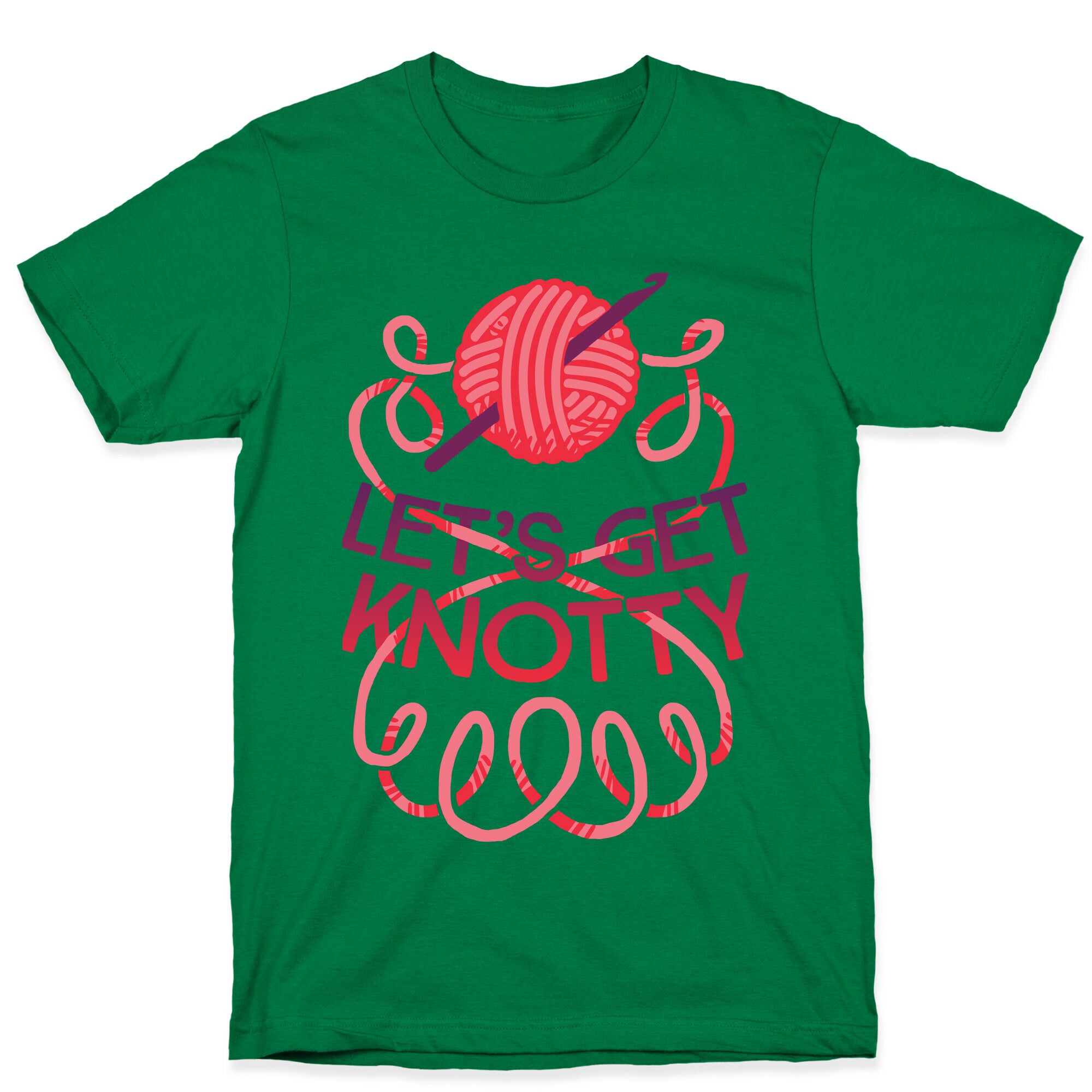 Let's Get Knotty (Crochet) T-Shirt