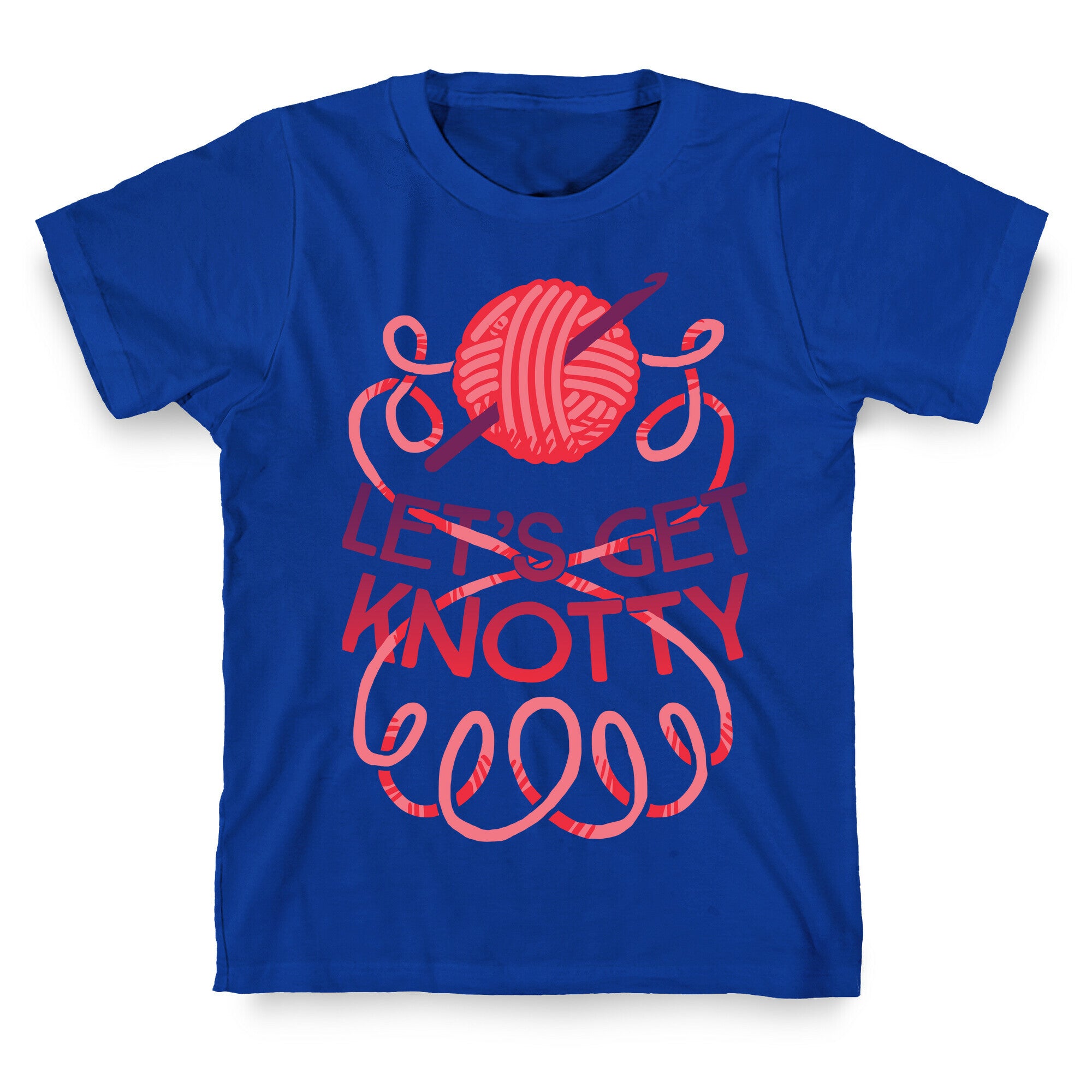 Let's Get Knotty (Crochet) T-Shirt