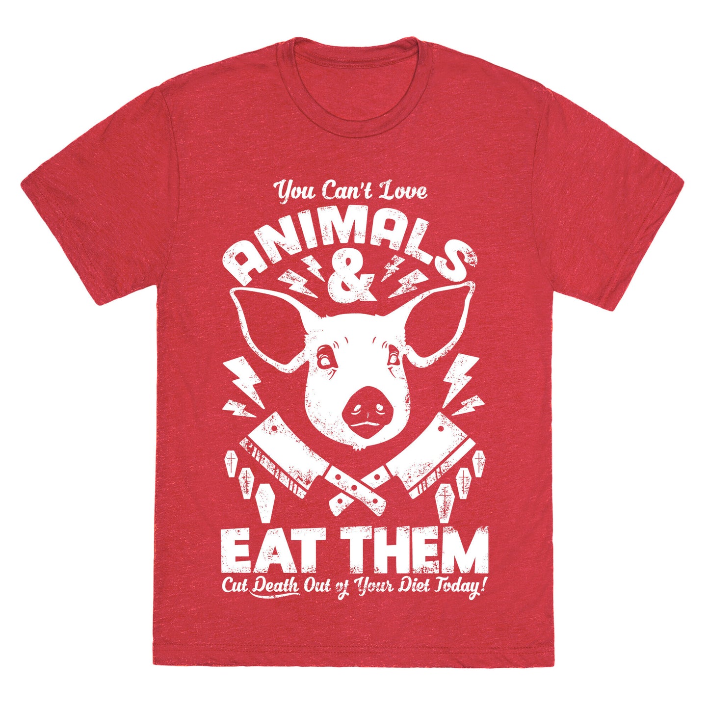 You Can't Love Animals and Eat Them Unisex Triblend Tee