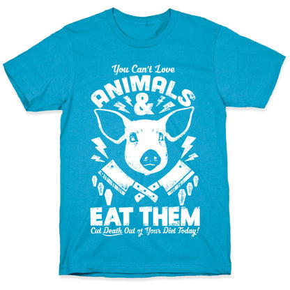 You Can't Love Animals and Eat Them Unisex Triblend Tee