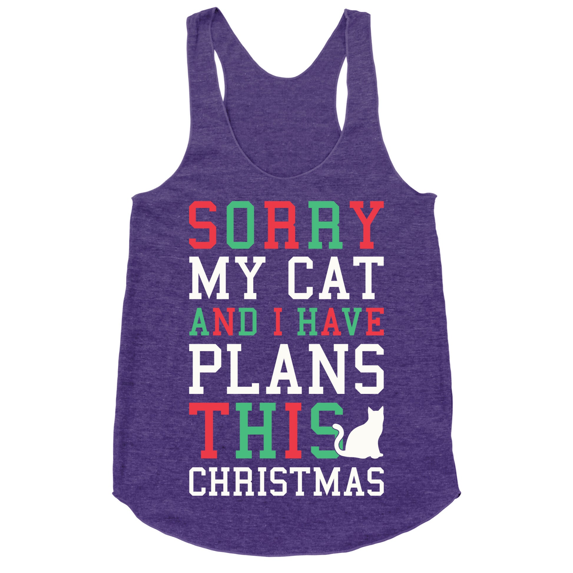 Sorry I Have Plans With My Cat This Christmas Racerback Tank