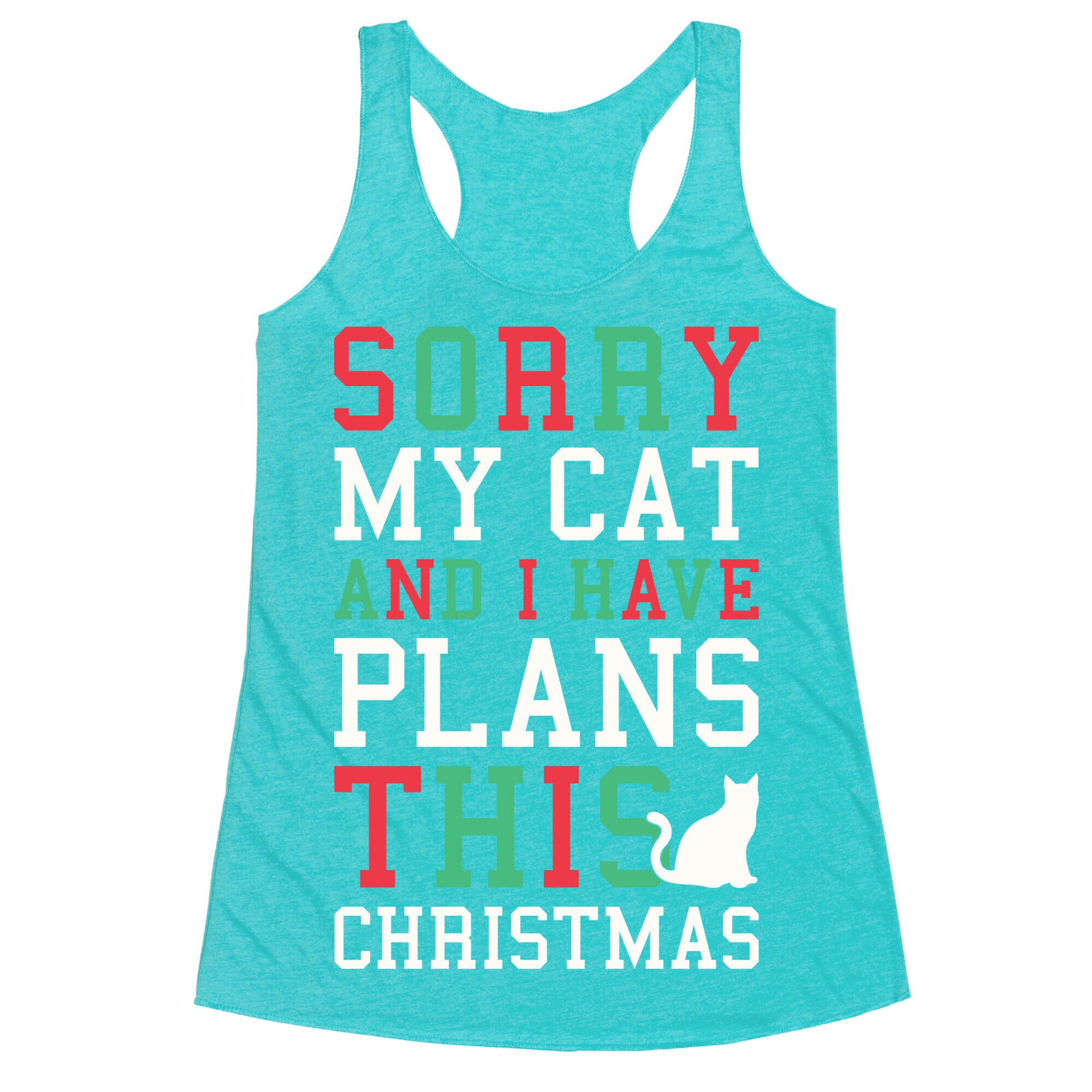 Sorry I Have Plans With My Cat This Christmas Racerback Tank