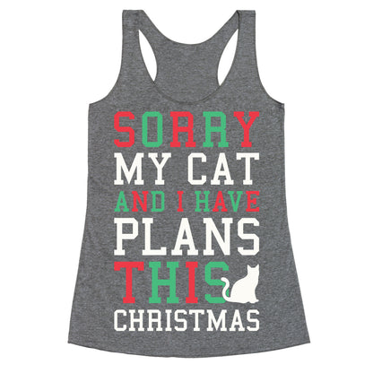 Sorry I Have Plans With My Cat This Christmas Racerback Tank
