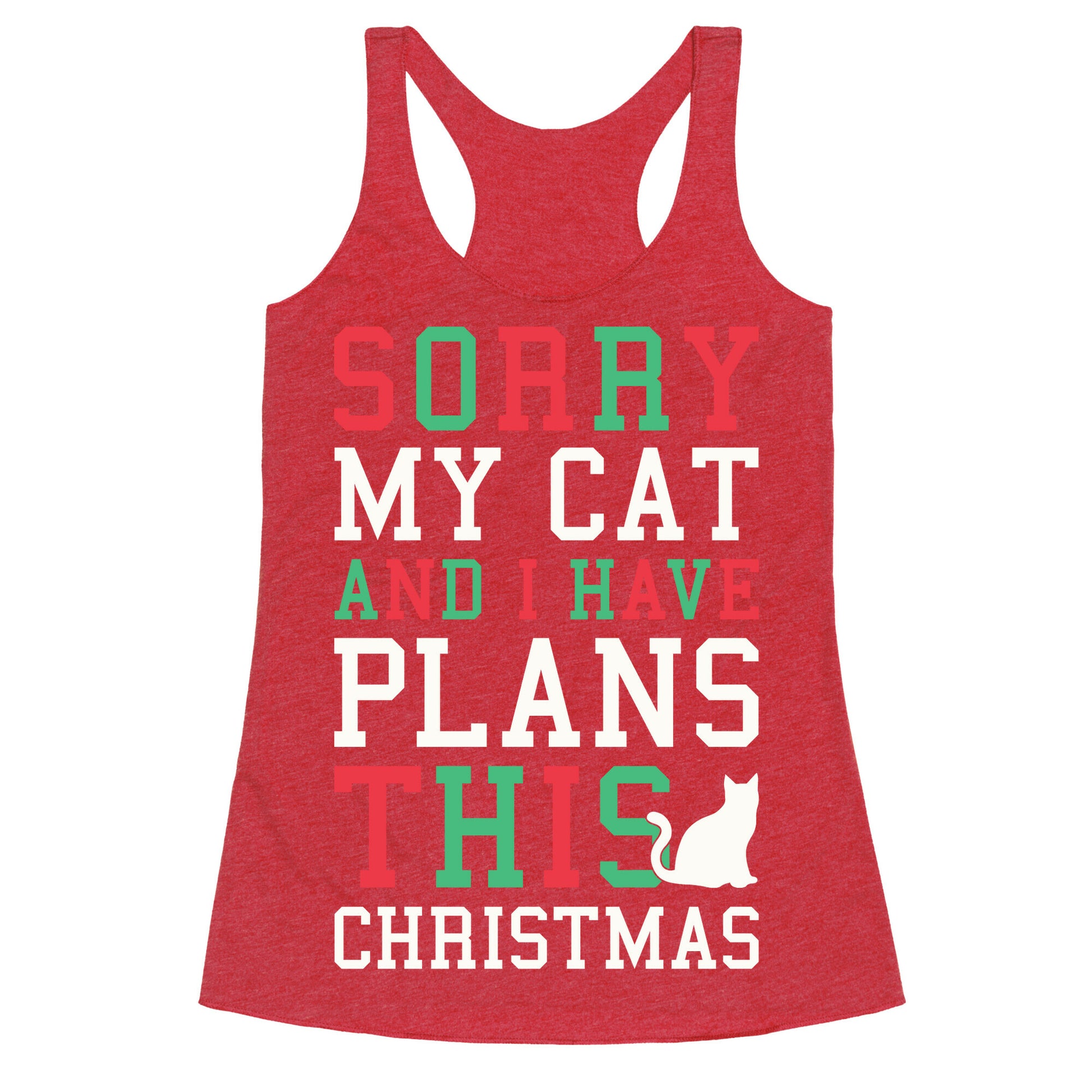 Sorry I Have Plans With My Cat This Christmas Racerback Tank