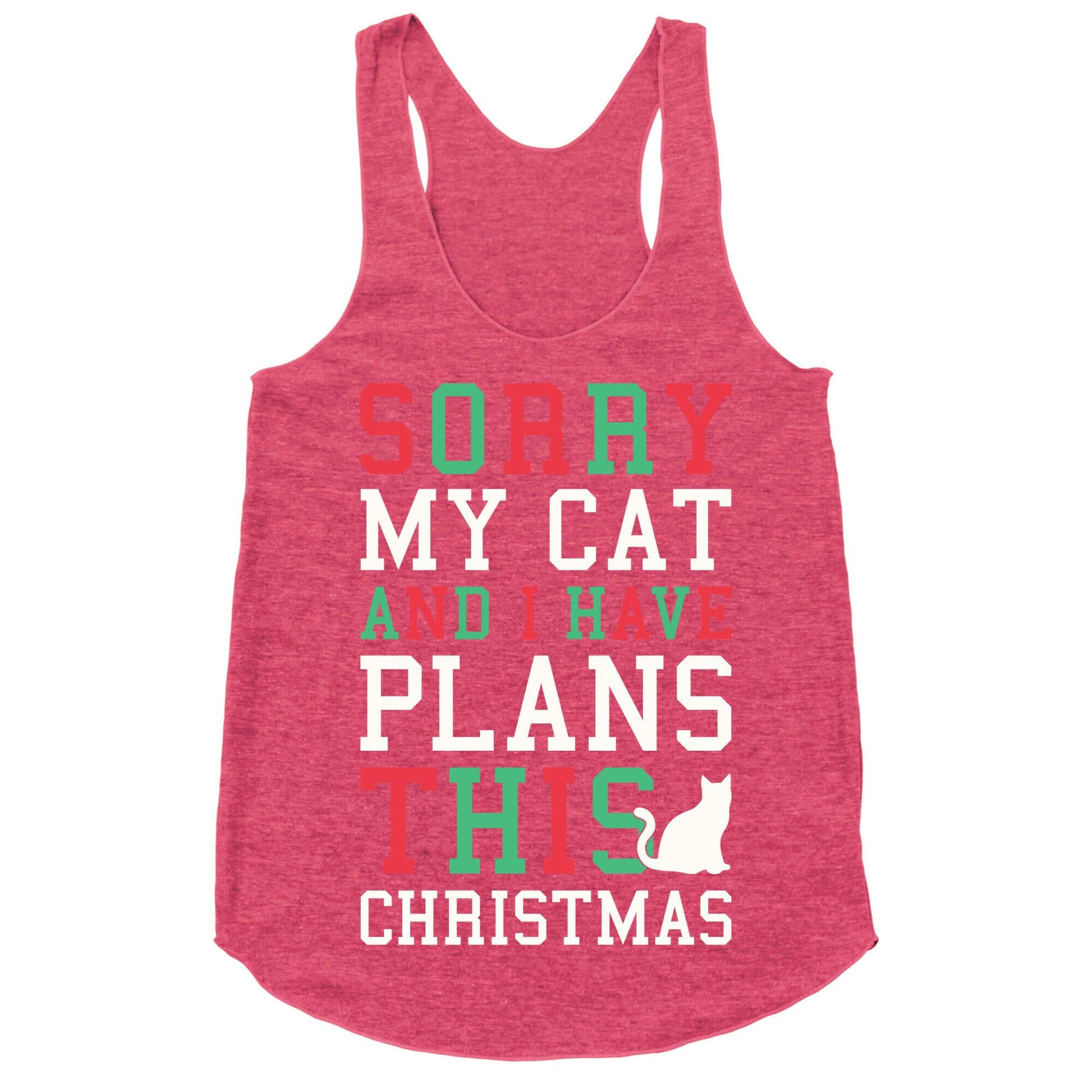 Sorry I Have Plans With My Cat This Christmas Racerback Tank