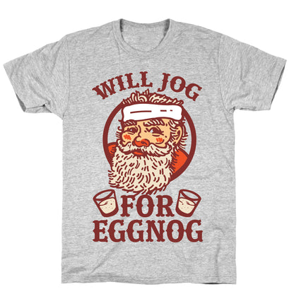 Will Jog For Eggnog T-Shirt
