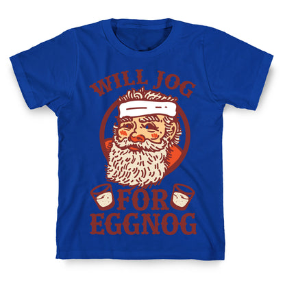 Will Jog For Eggnog T-Shirt