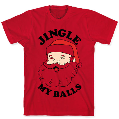 Jingle My Balls T-Shirt