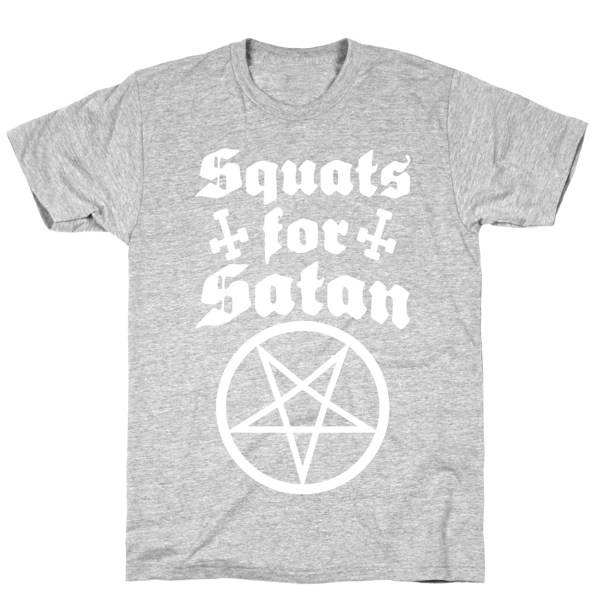 Squats For Satan T-Shirt