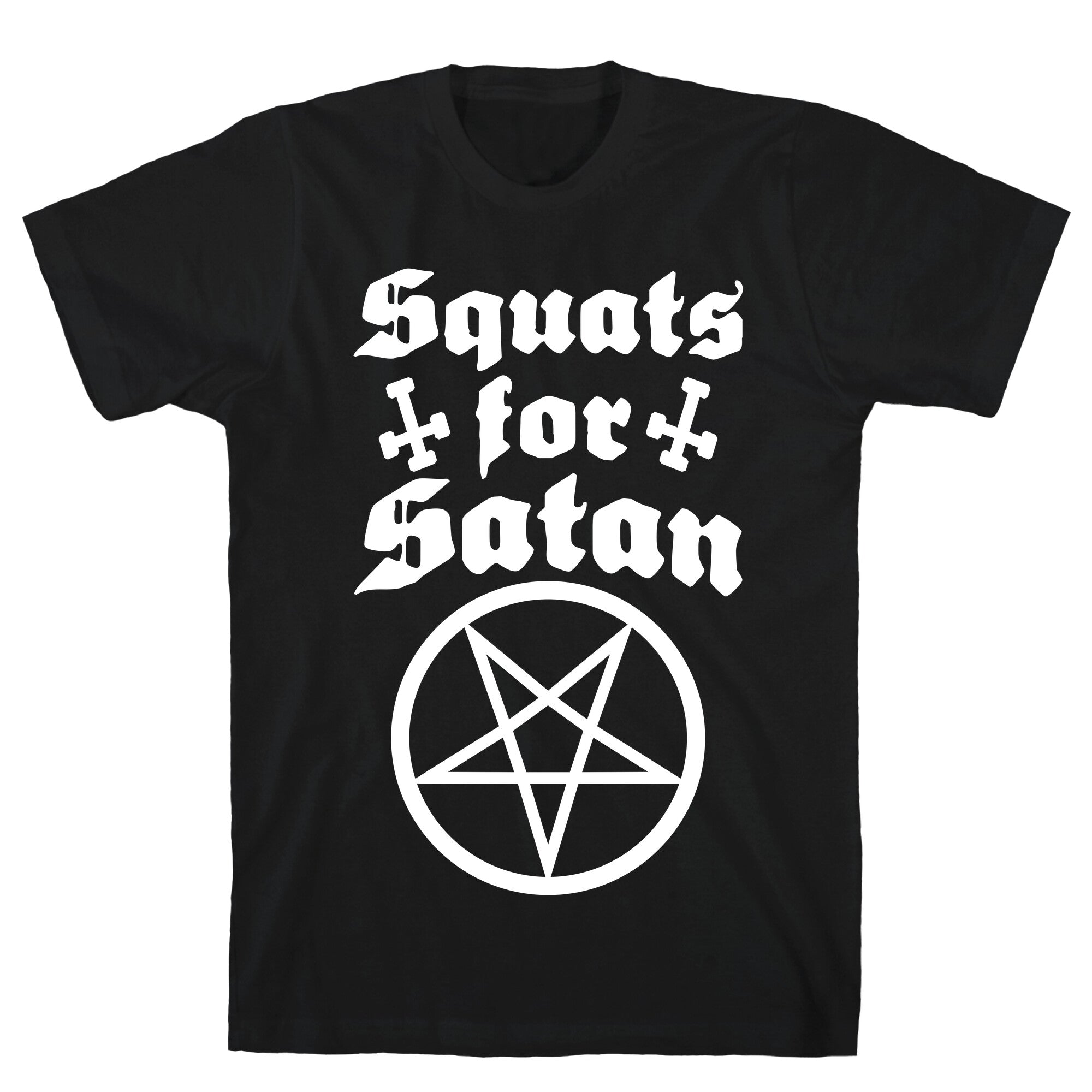 Squats For Satan T-Shirt