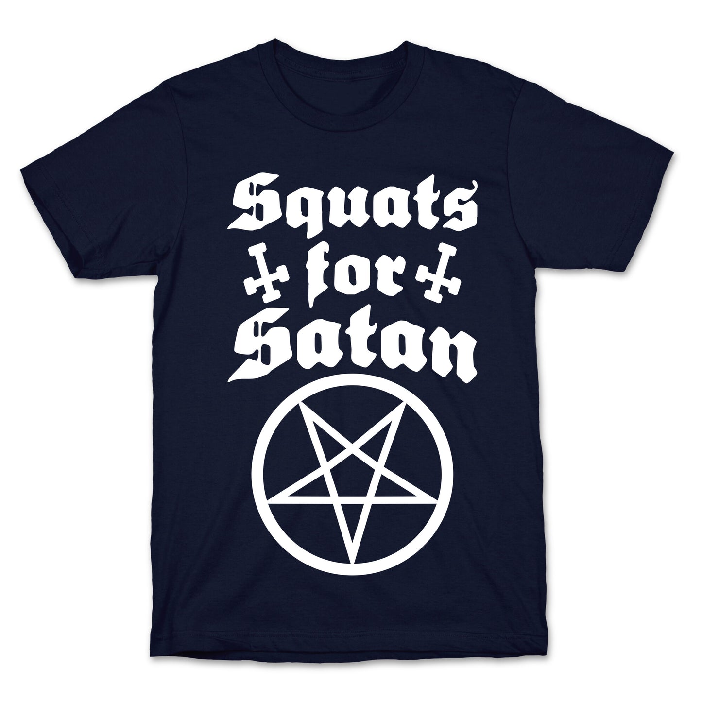 Squats For Satan T-Shirt