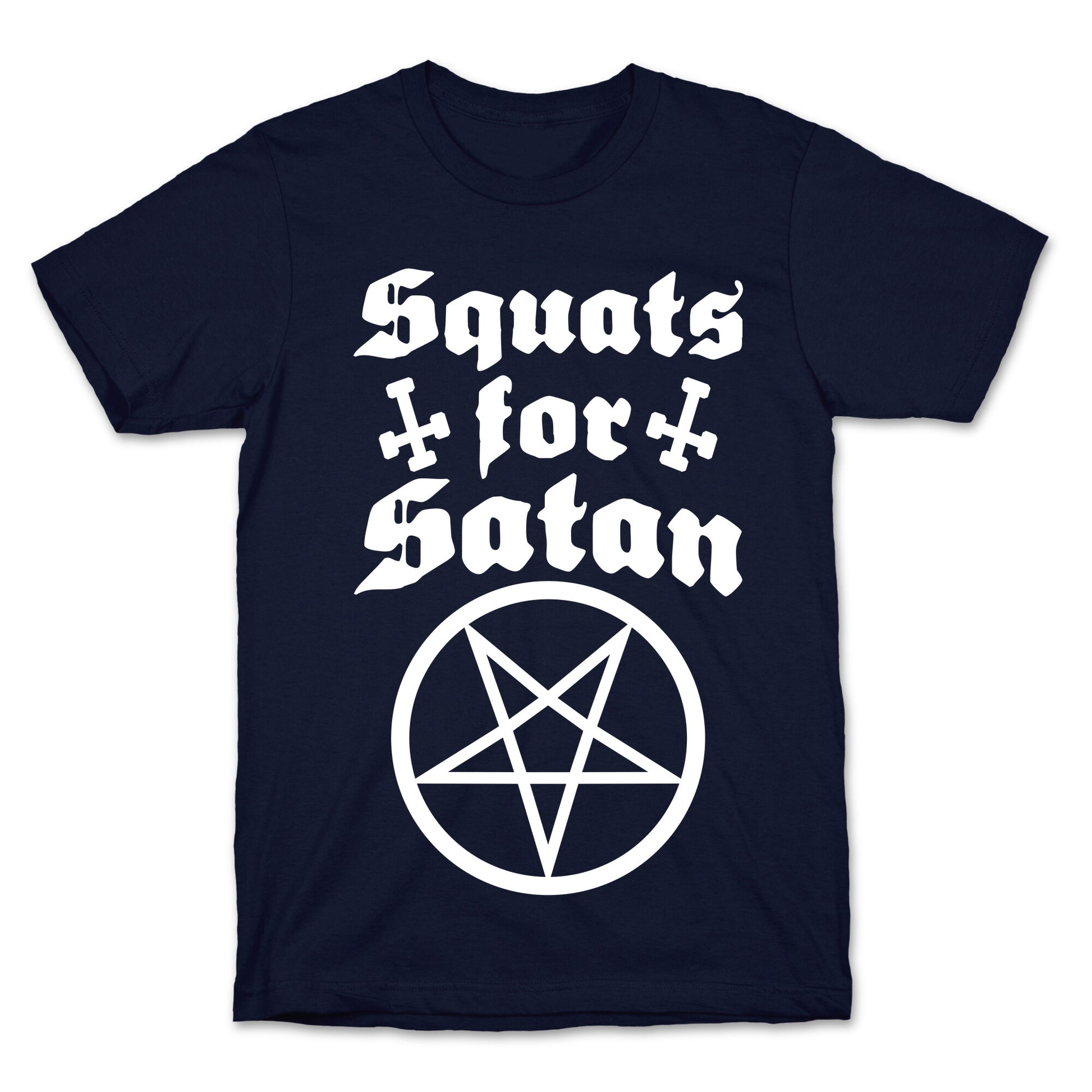 Squats For Satan T-Shirt