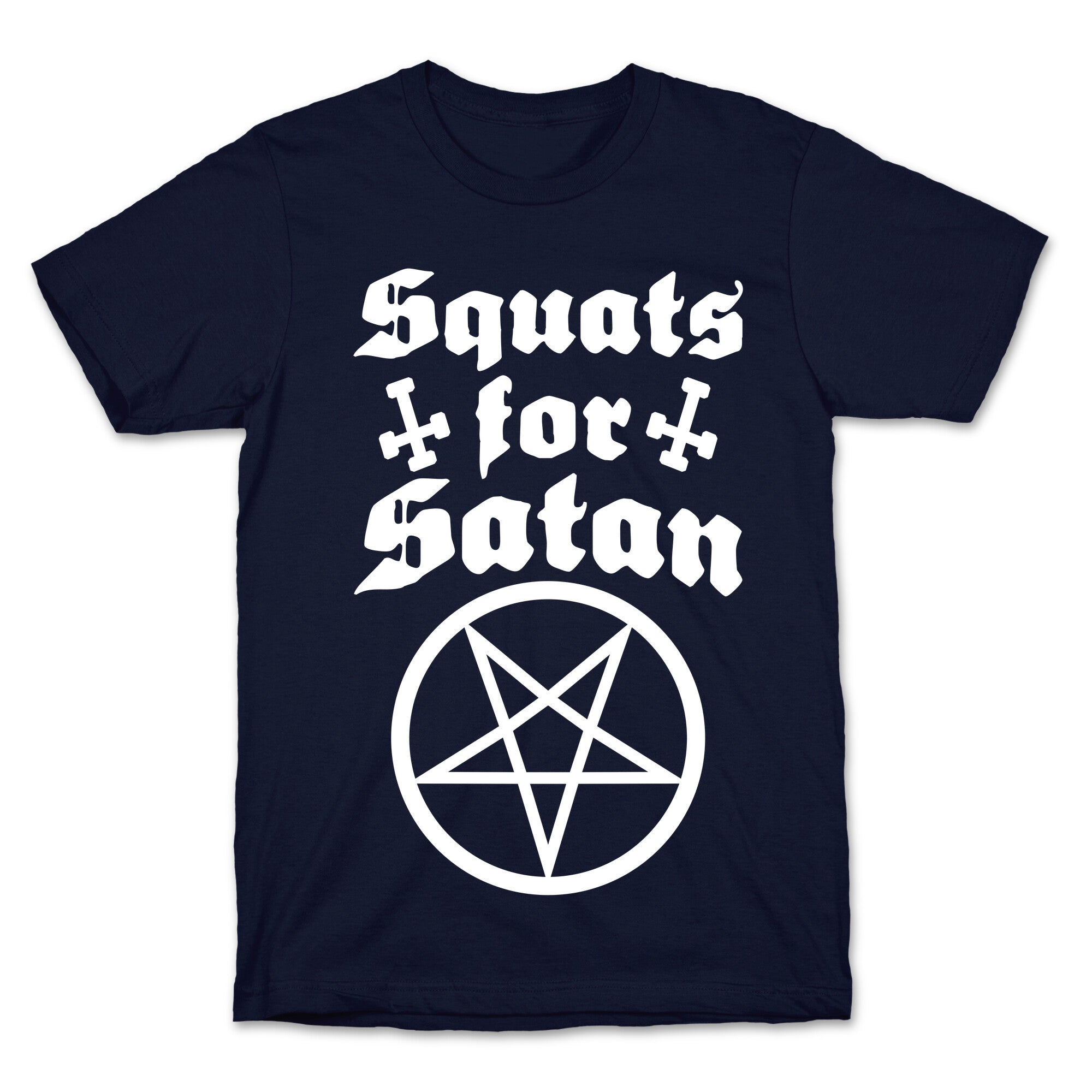 Squats For Satan T-Shirt