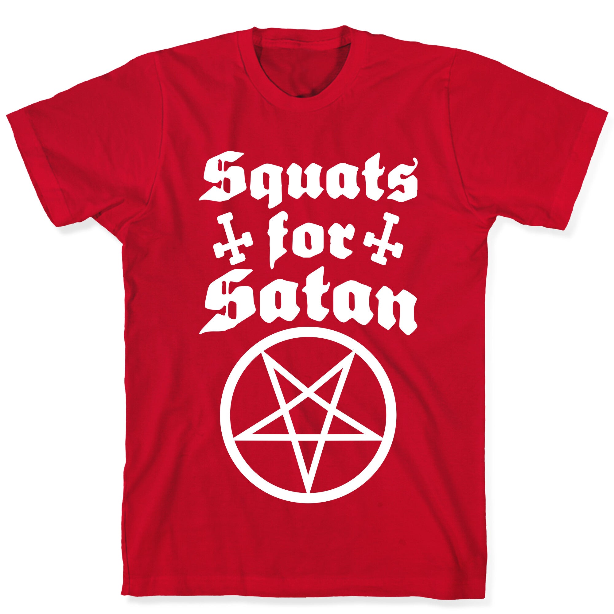 Squats For Satan T-Shirt