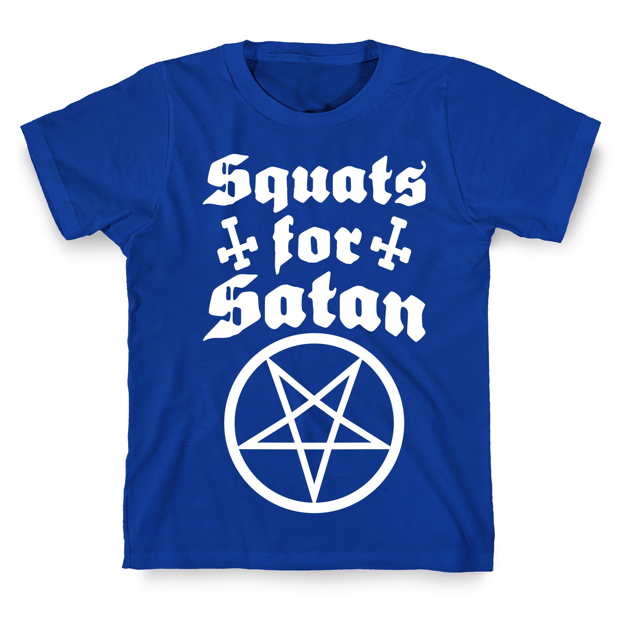 Squats For Satan T-Shirt
