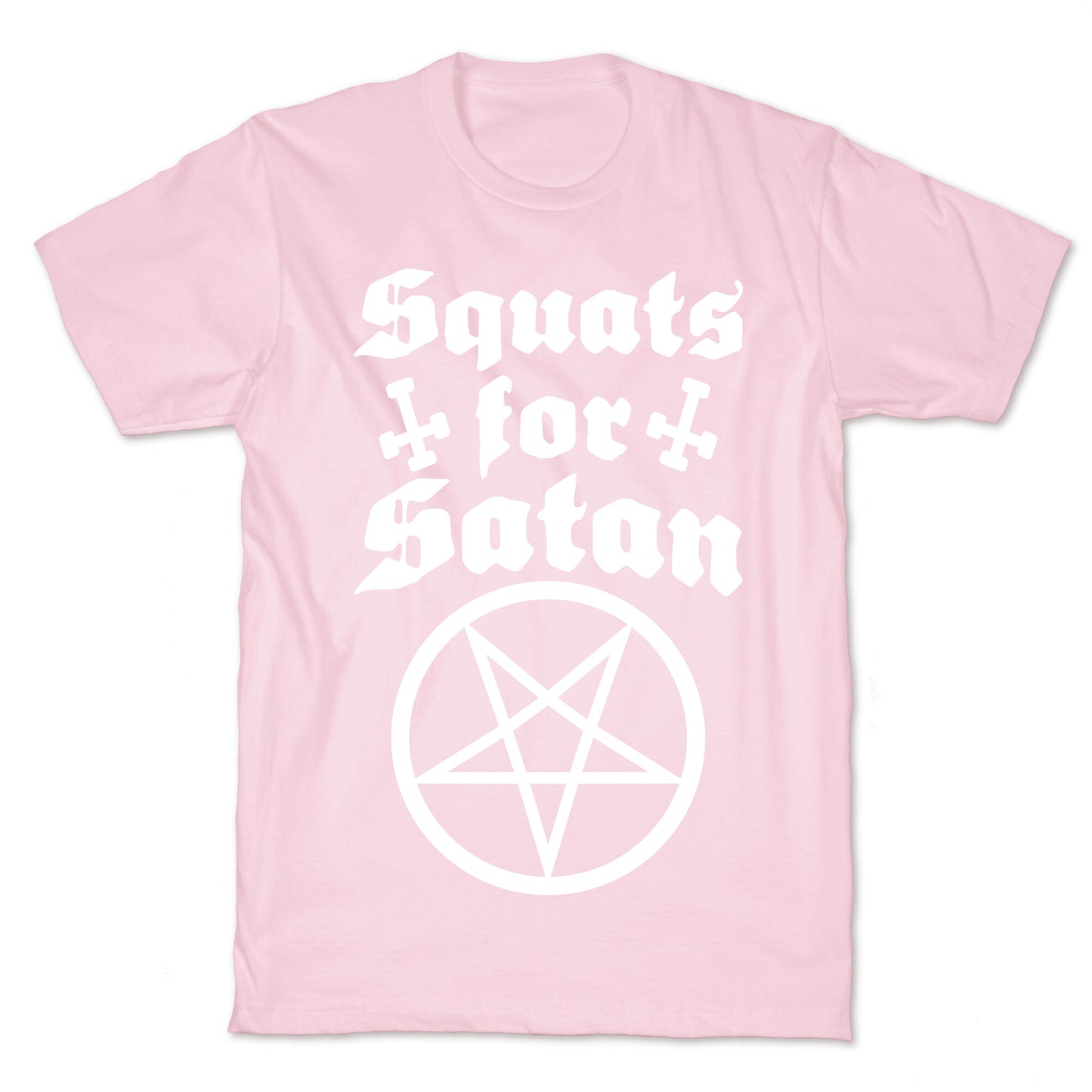 Squats For Satan T-Shirt