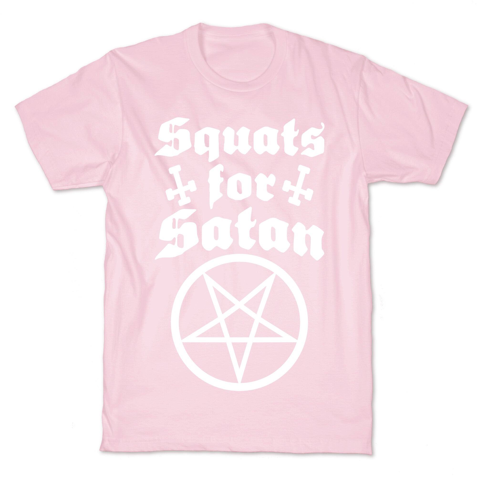 Squats For Satan T-Shirt