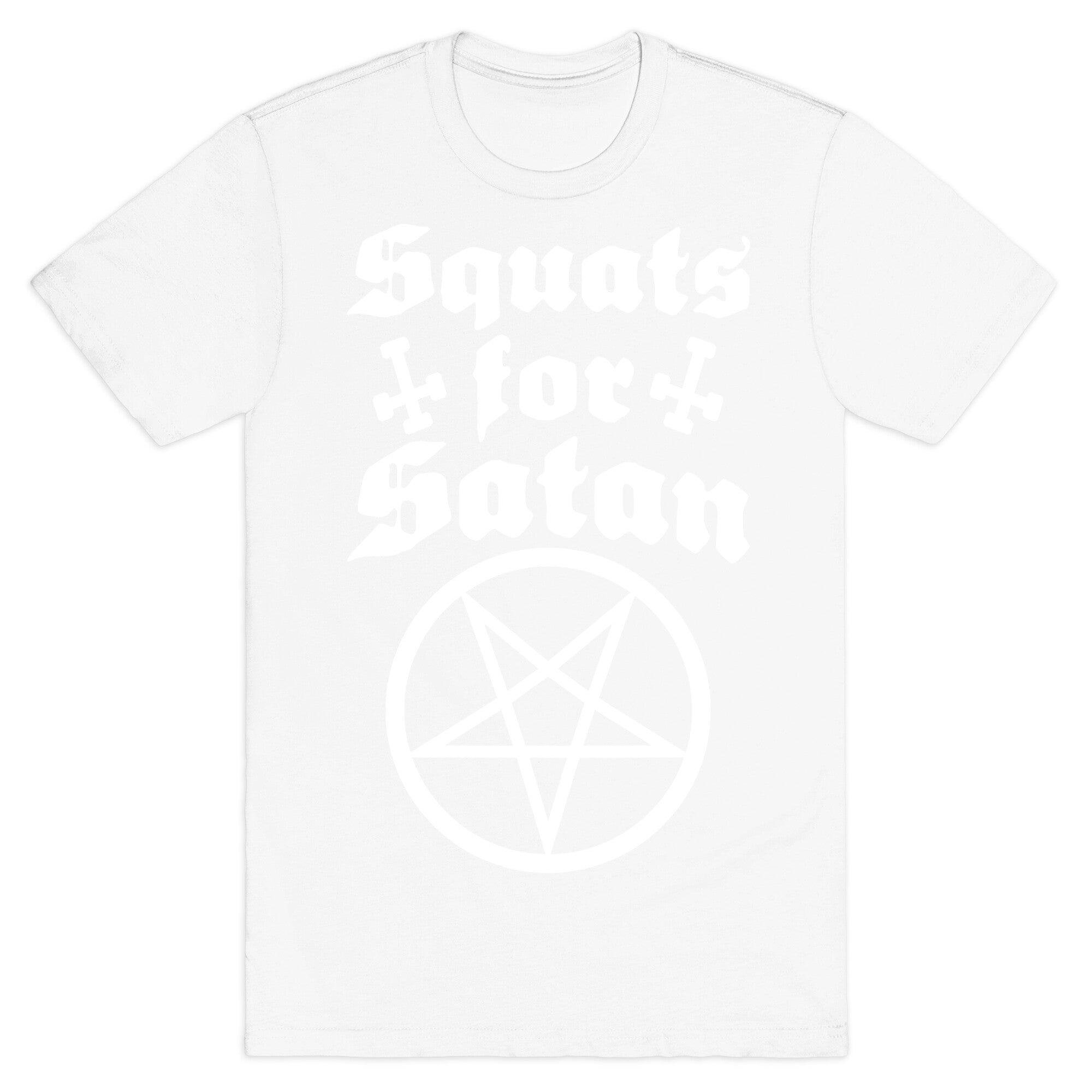 Squats For Satan T-Shirt