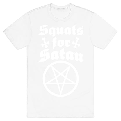 Squats For Satan T-Shirt