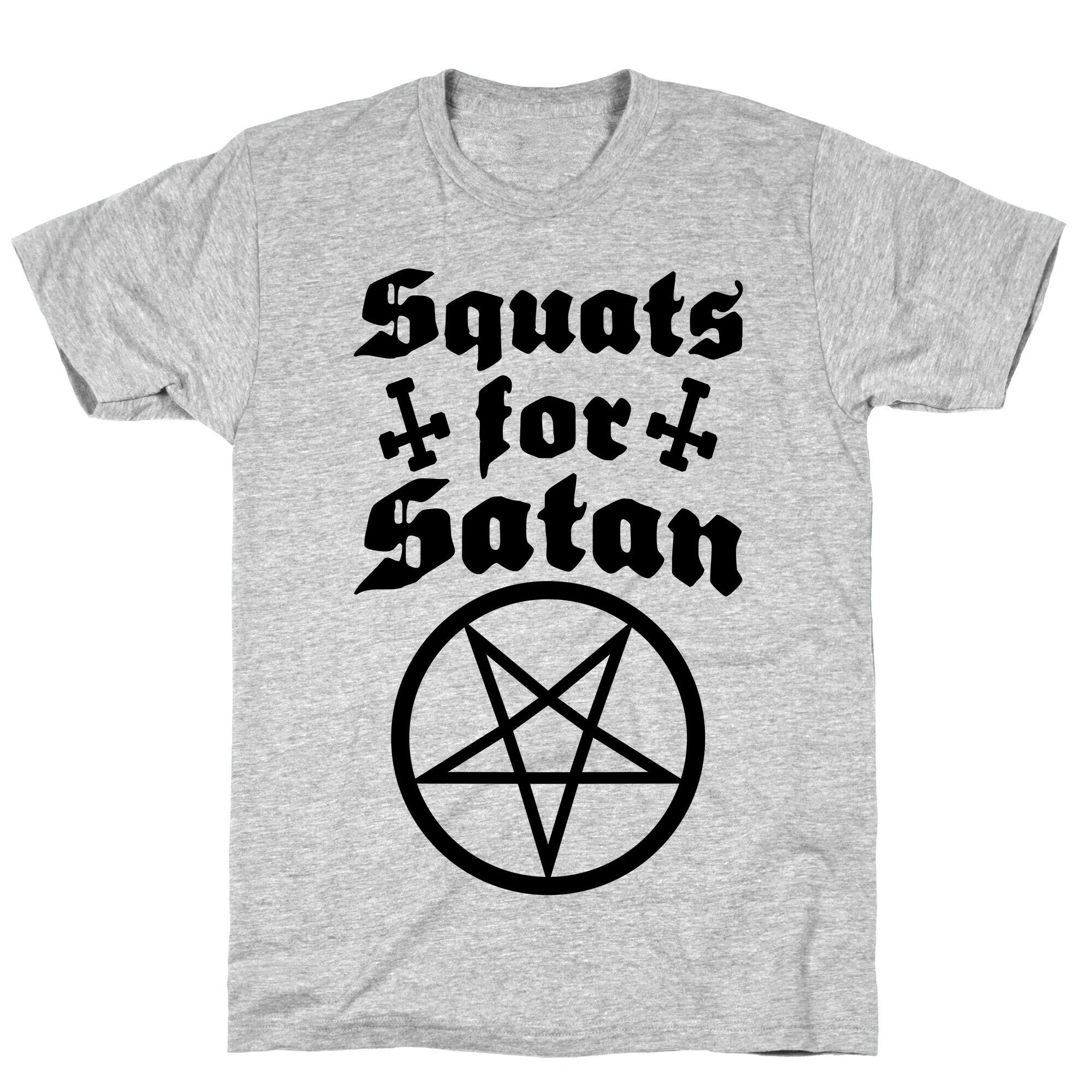 Squats For Satan T-Shirt