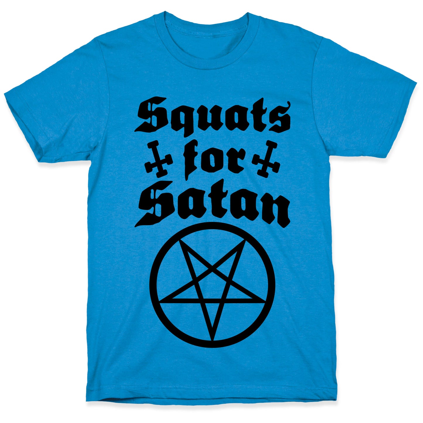 Squats For Satan T-Shirt