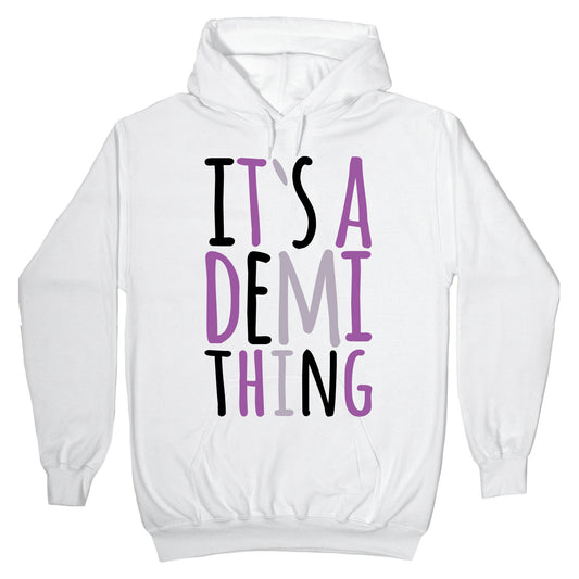 It's A Demi Thing Hoodie