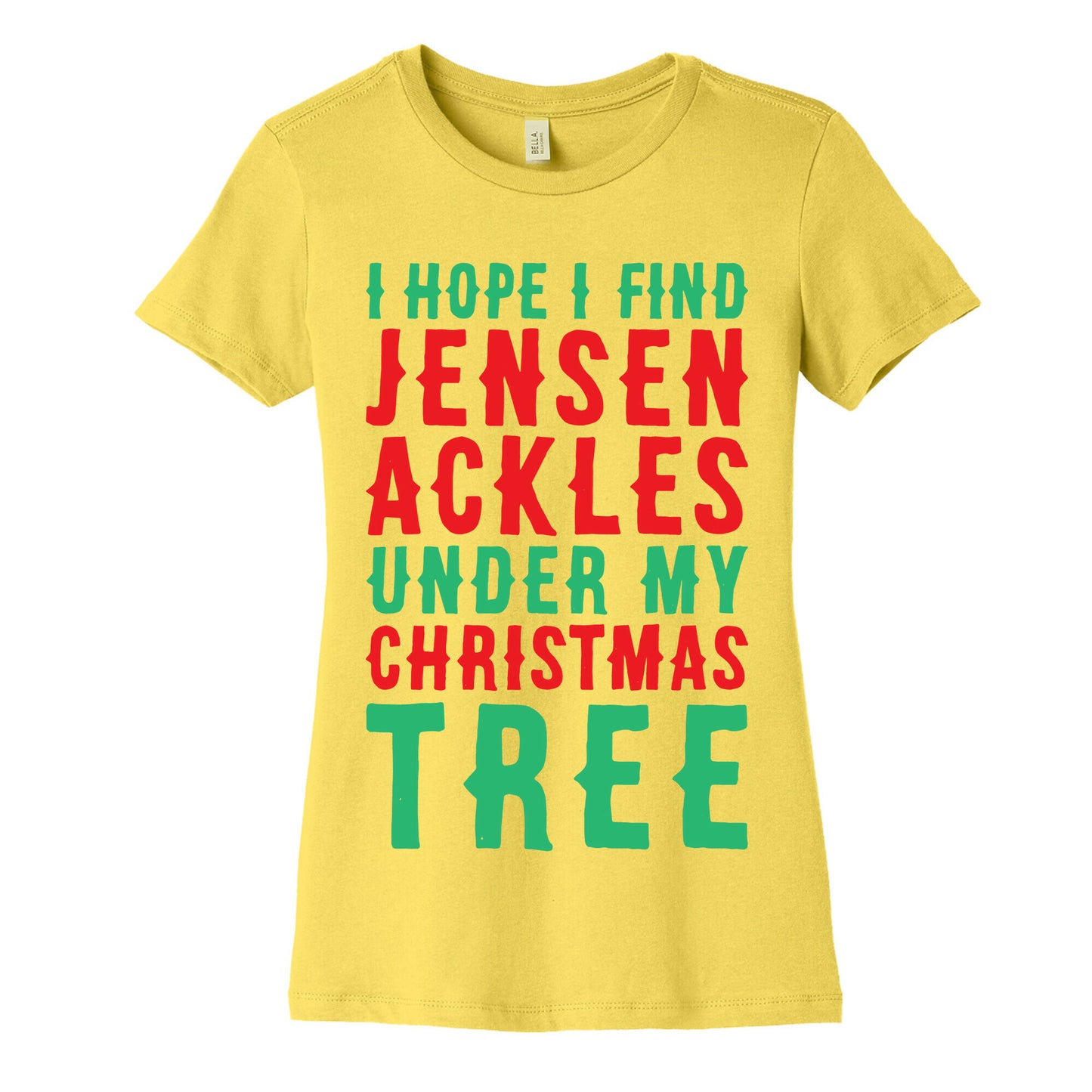 I Hope I Find Jensen Ackles Under My Christmas Tree Women's Cotton Tee