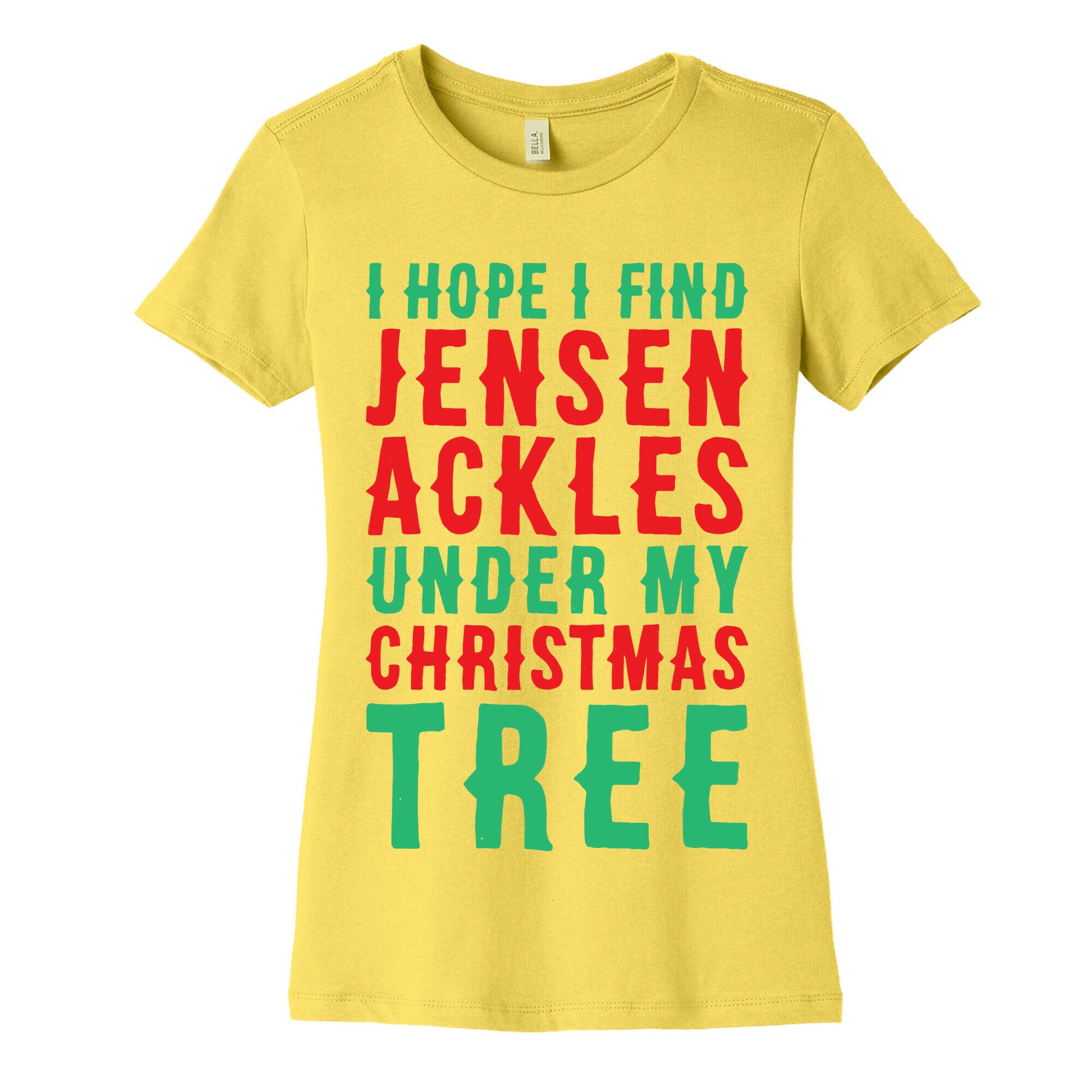 I Hope I Find Jensen Ackles Under My Christmas Tree Women's Cotton Tee