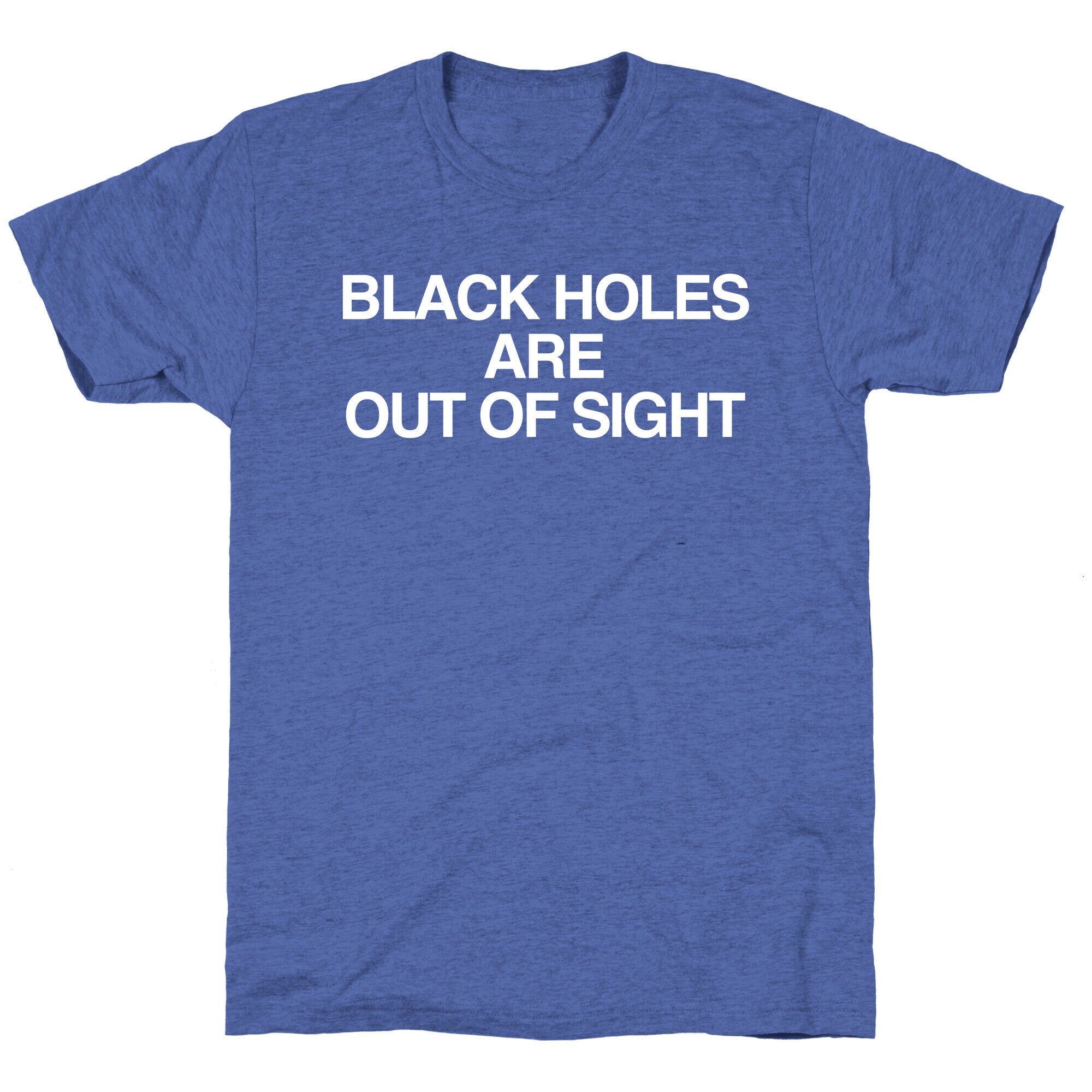 Black Holes are Out of Sight Unisex Triblend Tee