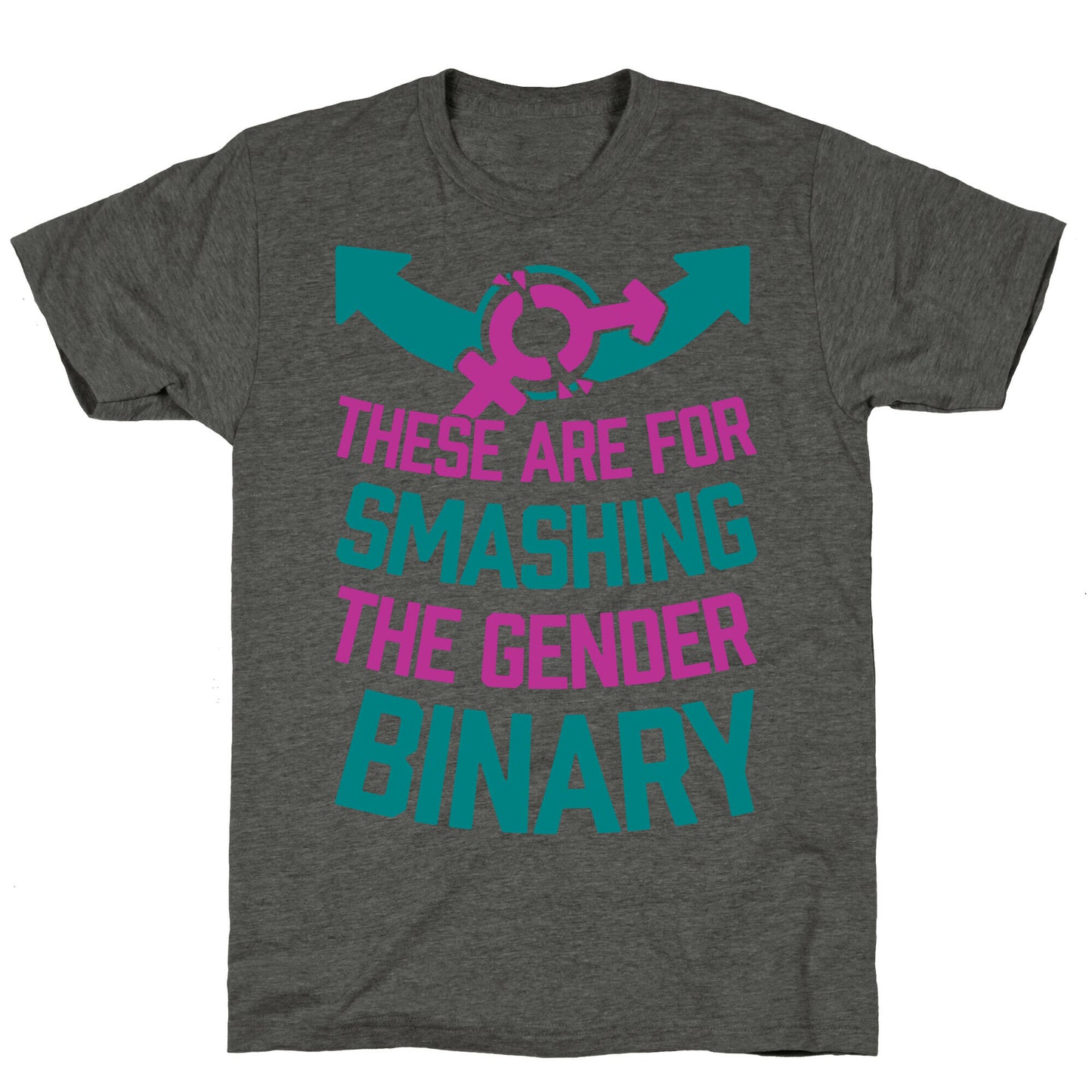 These Are For Smashing The Gender Binary Unisex Triblend Tee
