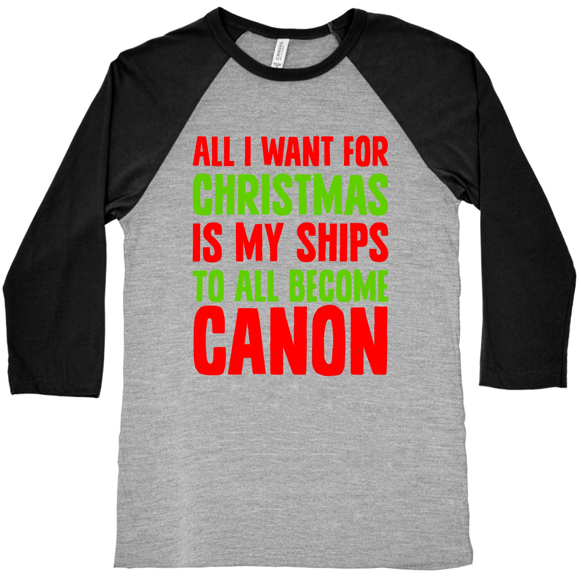 All I Want For Christmas Is My Ships To All Become Canon Baseball Tee