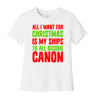 All I Want For Christmas Is My Ships To All Become Canon Women's Cotton Tee