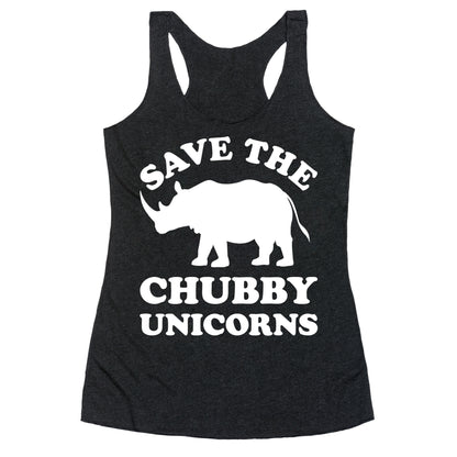 Save The Chubby Unicorns Racerback Tank