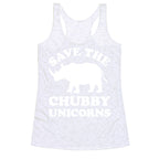 Save The Chubby Unicorns Racerback Tank