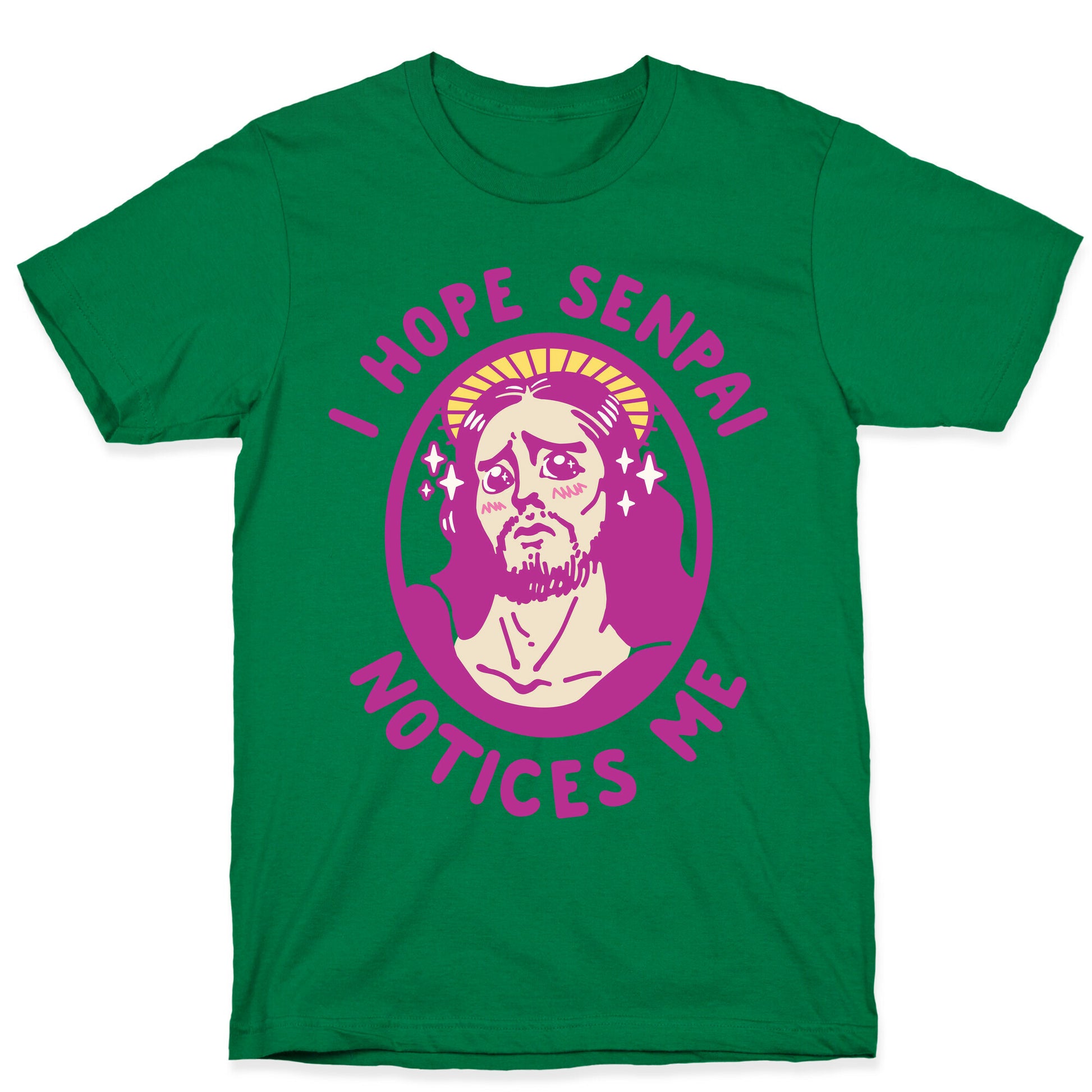 I Hope Senpai Notices Me Jesus T-Shirt