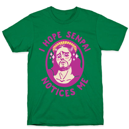 I Hope Senpai Notices Me Jesus T-Shirt