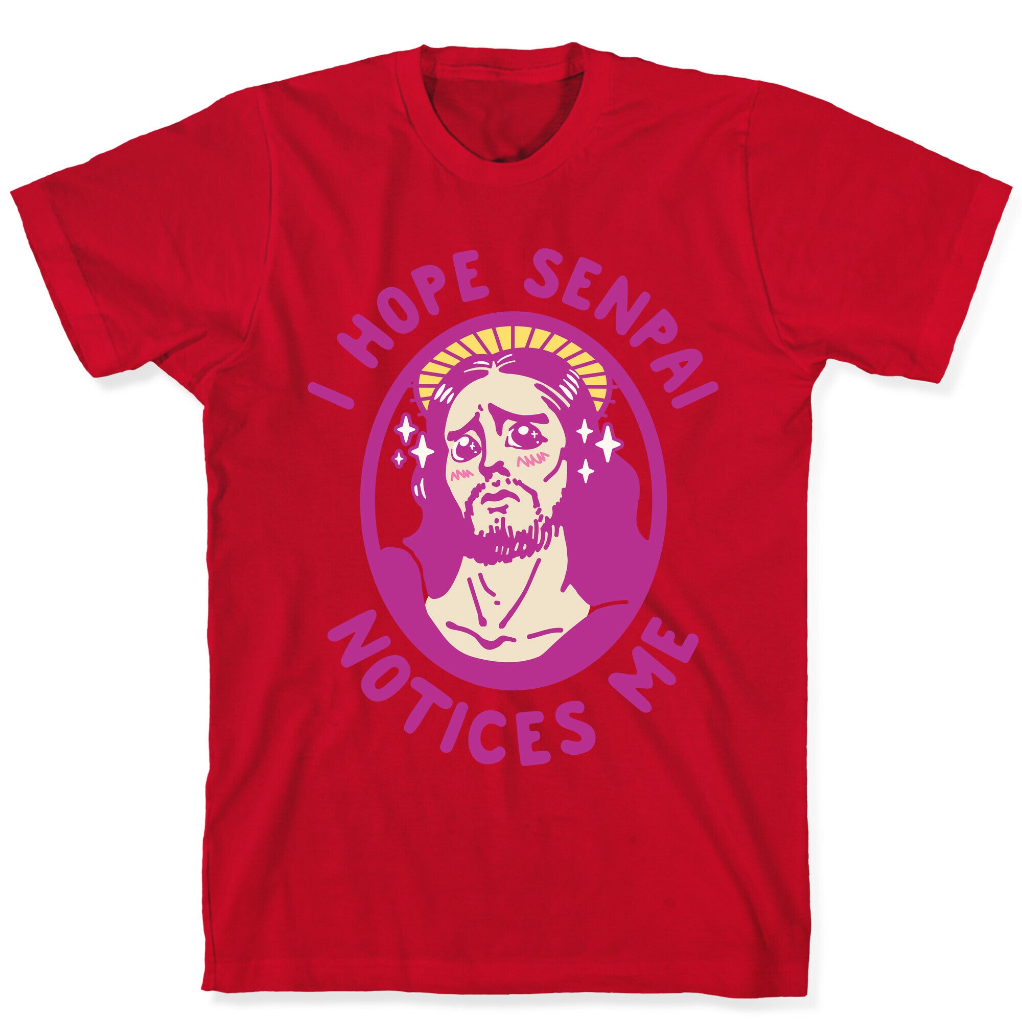 I Hope Senpai Notices Me Jesus T-Shirt