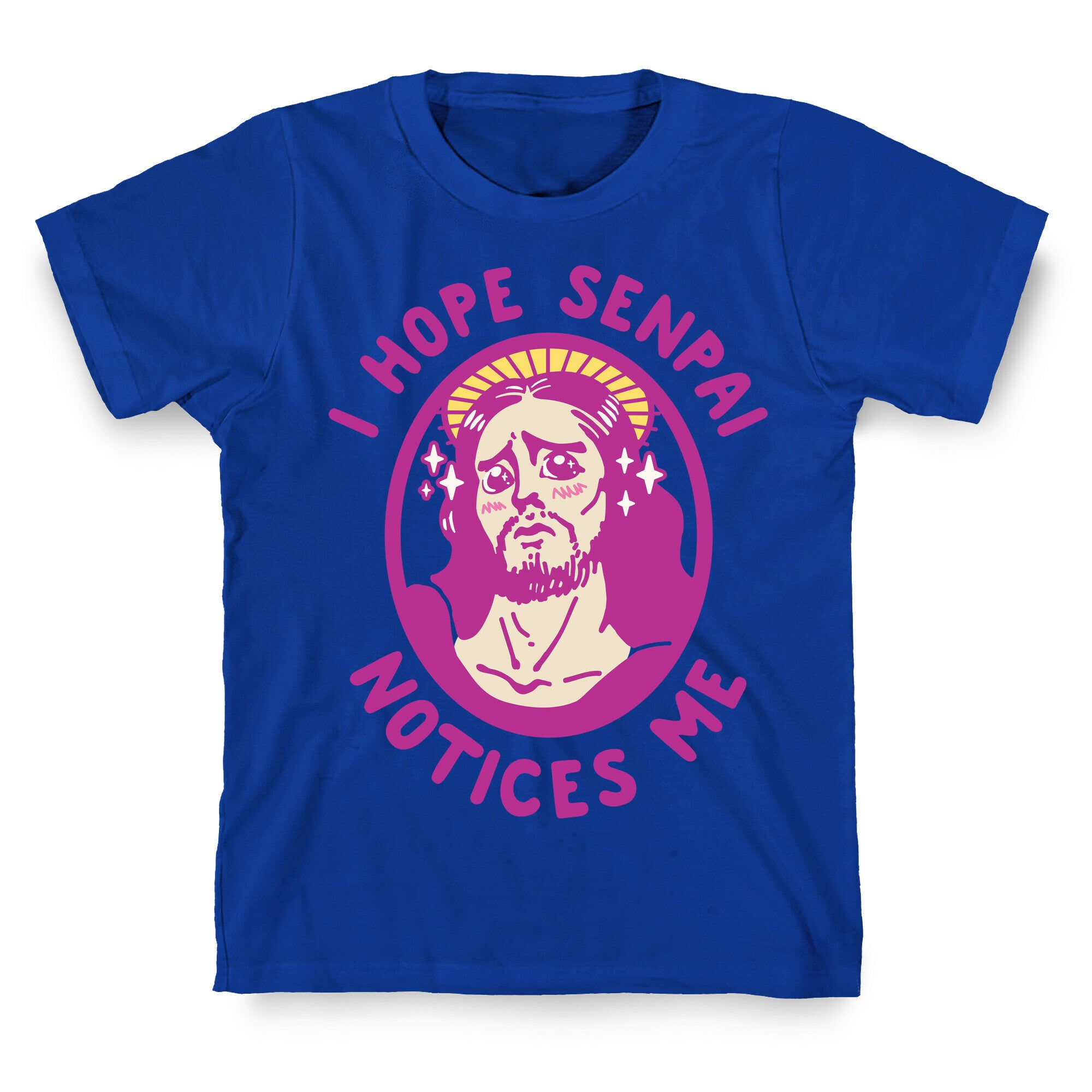 I Hope Senpai Notices Me Jesus T-Shirt