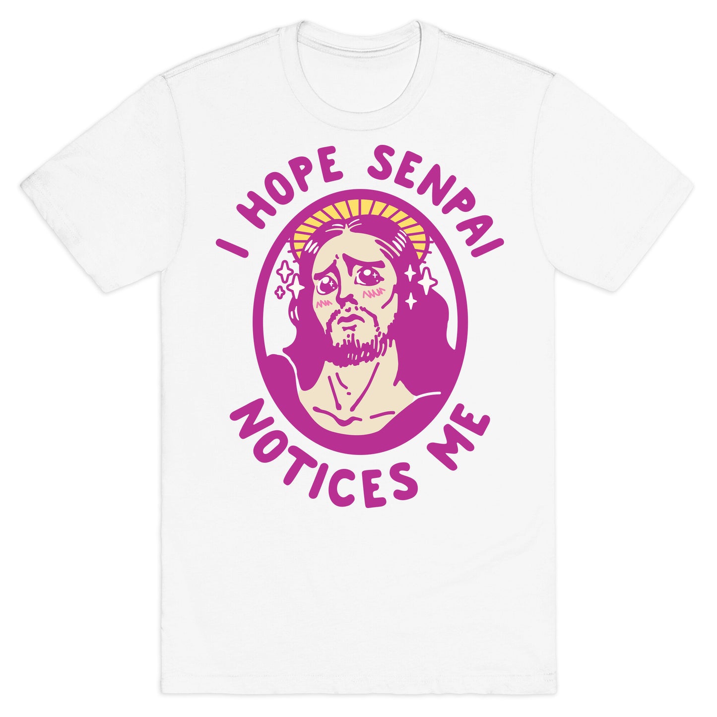 I Hope Senpai Notices Me Jesus T-Shirt