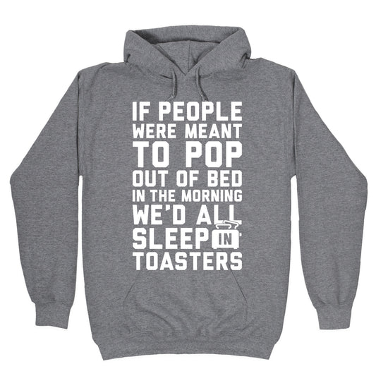 Sleep In Toasters Hoodie